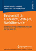 Bozem / Nagl / Rath |  Elektromobilität: Kundensicht, Strategien, Geschäftsmodelle | eBook | Sack Fachmedien