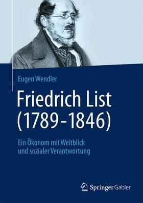 Wendler | Friedrich List (1789-1846) | Buch | 978-3-658-02643-1 | sack.de