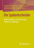 Reinemann / Jandura / Maurer |  Die Spätentscheider | Buch |  Sack Fachmedien