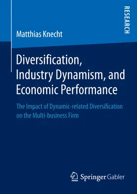 Knecht |  Diversification, Industry Dynamism, and Economic Performance | eBook | Sack Fachmedien