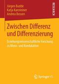 Budde / Bossen / Kansteiner |  Zwischen Differenz und Differenzierung | Buch |  Sack Fachmedien