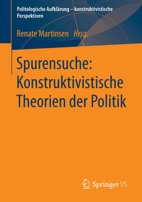 Martinsen | Spurensuche: Konstruktivistische Theorien der Politik | E-Book | sack.de