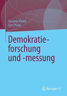Pickel | Demokratieforschung und -messung | Buch | 978-3-658-02721-6 | sack.de