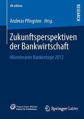 Pfingsten | Zukunftsperspektiven der Bankwirtschaft | Buch | 978-3-658-02737-7 | sack.de