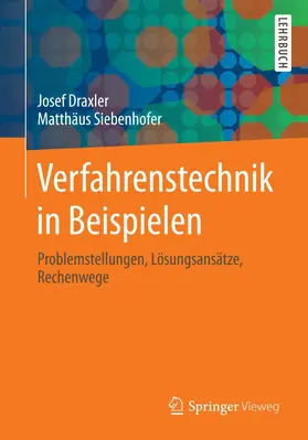 Siebenhofer / Draxler |  Verfahrenstechnik in Beispielen | Buch |  Sack Fachmedien
