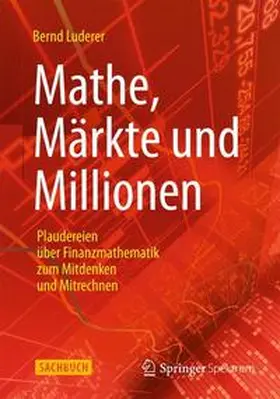 Luderer | Mathe, Märkte und Millionen | Buch | 978-3-658-02773-5 | sack.de