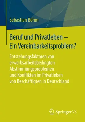 Böhm |  Beruf und Privatleben - Ein Vereinbarkeitsproblem? | Buch |  Sack Fachmedien