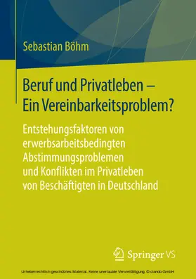 Böhm |  Beruf und Privatleben - Ein Vereinbarkeitsproblem? | eBook | Sack Fachmedien
