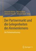 Häring / Stoye / Klein |  Der Partnermarkt und die Gelegenheiten des Kennenlernens | Buch |  Sack Fachmedien