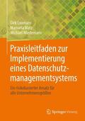 Loomans / Wiedemann / Matz |  Praxisleitfaden zur Implementierung eines Datenschutzmanagementsystems | Buch |  Sack Fachmedien