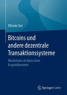 Sixt |  Bitcoins und andere dezentrale Transaktionssysteme | Buch |  Sack Fachmedien