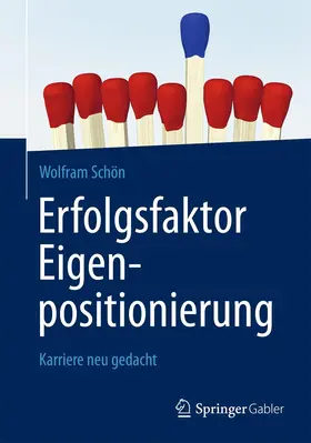 Schön | Erfolgsfaktor Eigenpositionierung | Buch | 978-3-658-02857-2 | www.sack.de
