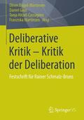 Flügel-Martinsen / Martinsen / Gaus |  Deliberative Kritik - Kritik der Deliberation | Buch |  Sack Fachmedien