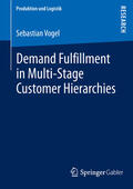 Vogel |  Demand Fulfillment in Multi-Stage Customer Hierarchies | eBook | Sack Fachmedien