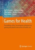 Schouten / Fedtke / Bekker |  Games for Health | Buch |  Sack Fachmedien