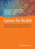 Schouten / Fedtke / Bekker |  Games for Health | eBook | Sack Fachmedien