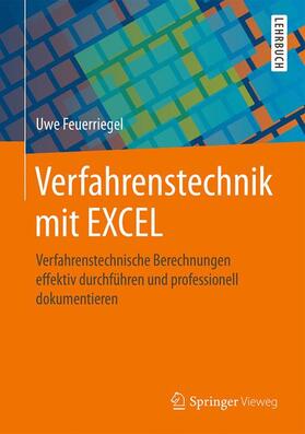 Feuerriegel | Verfahrenstechnik mit EXCEL | Buch | 978-3-658-02902-9 | sack.de