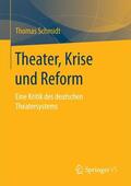 Schmidt |  Theater, Krise und Reform | Buch |  Sack Fachmedien