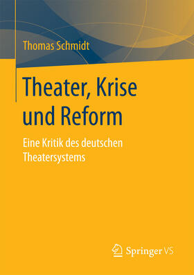 Schmidt | Theater, Krise und Reform | E-Book | sack.de