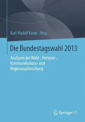 Korte |  Die Bundestagswahl 2013 | Buch |  Sack Fachmedien