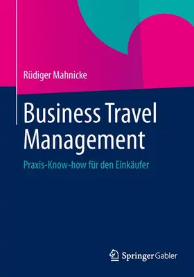 Mahnicke |  Business Travel Management | Buch |  Sack Fachmedien