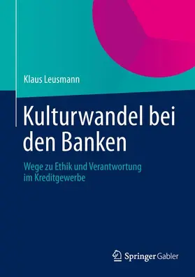 Leusmann | Kulturwandel bei den Banken | Buch | 978-3-658-02941-8 | sack.de