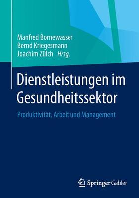 Bornewasser / Zülch / Kriegesmann | Dienstleistungen im Gesundheitssektor | Buch | sack.de