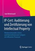 Mittelstaedt |  IP-Cert: Auditierung und Zertifizierung von Intellectual Property | Buch |  Sack Fachmedien