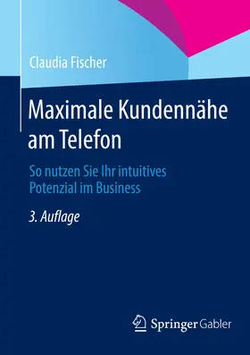 Fischer | Maximale Kundennähe am Telefon | E-Book | www.sack.de
