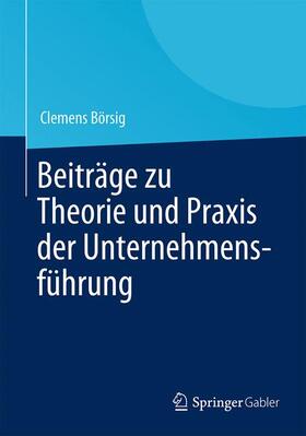 Börsig | Beiträge zu Theorie und Praxis der Unternehmensführung | Buch | sack.de