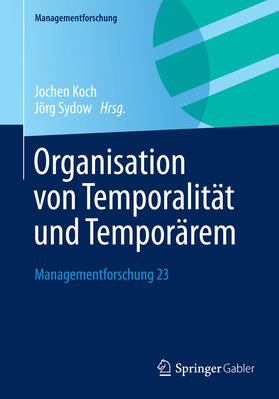 Koch / Sydow | Organisation von Temporalität und Temporärem | E-Book | sack.de
