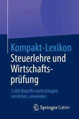 Kompakt-Lexikon Steuerlehre und Wirtschaftsprüfung | E-Book | sack.de