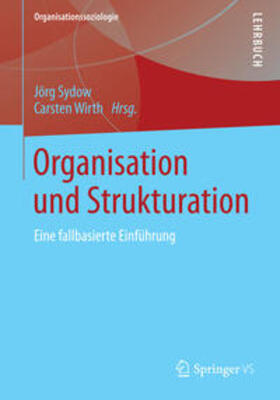 Sydow / Wirth | Organisation und Strukturation | E-Book | sack.de