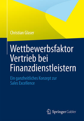 Glaser | Wettbewerbsfaktor Vertrieb bei Finanzdienstleistern | E-Book | sack.de