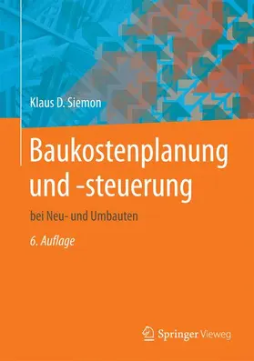 Siemon |  Baukostenplanung und -steuerung bei Neu- und Umbauten | Buch |  Sack Fachmedien