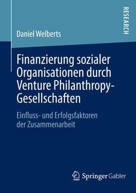 Welberts | Finanzierung sozialer Organisationen durch Venture Philanthropy-Gesellschaften | E-Book | sack.de