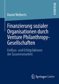 Welberts |  Finanzierung sozialer Organisationen durch Venture Philanthropy-Gesellschaften | eBook | Sack Fachmedien