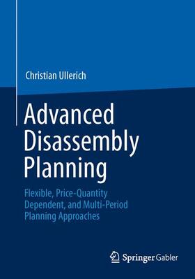 Ullerich | Advanced Disassembly Planning | Buch | 978-3-658-03117-6 | sack.de