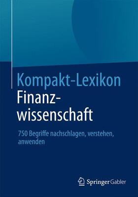 Kompakt-Lexikon Finanzwissenschaft | Buch | 978-3-658-03178-7 | sack.de