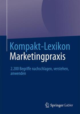 Kompakt-Lexikon Marketingpraxis | Buch | 978-3-658-03184-8 | sack.de