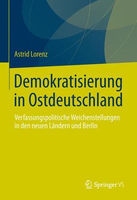 Lorenz |  Demokratisierung in Ostdeutschland | Buch |  Sack Fachmedien