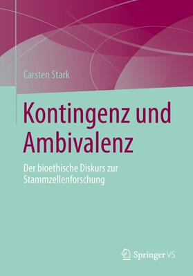 Stark | Kontingenz und Ambivalenz | Buch | 978-3-658-03200-5 | sack.de