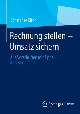 Elter |  Rechnung stellen - Umsatz sichern | eBook | Sack Fachmedien