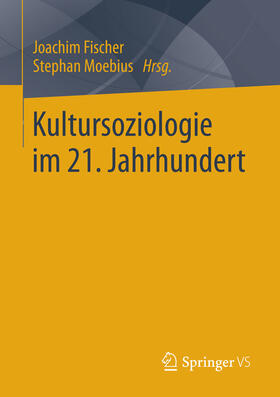 Fischer / Moebius | Kultursoziologie im 21. Jahrhundert | E-Book | sack.de