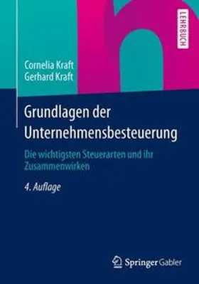 Kraft | Grundlagen der Unternehmensbesteuerung | Buch | 978-3-658-03255-5 | www.sack.de