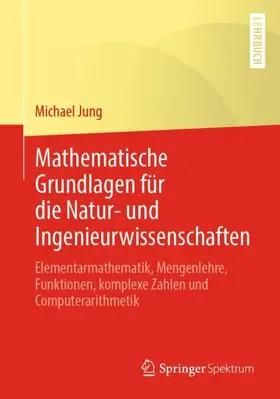 Jung |  Mathematische Grundlagen für die Natur- und Ingenieurwissenschaften | Buch |  Sack Fachmedien