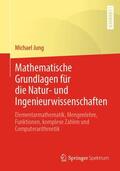 Jung |  Mathematische Grundlagen für die Natur- und Ingenieurwissenschaften | Buch |  Sack Fachmedien