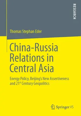 Eder |  China-Russia Relations in Central Asia | Buch |  Sack Fachmedien
