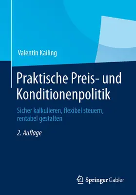 Kailing |  Praktische Preis- und Konditionenpolitik | Buch |  Sack Fachmedien
