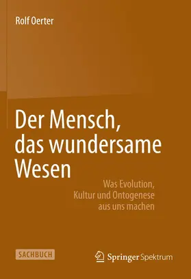 Oerter |  Der Mensch, das wundersame Wesen | Buch |  Sack Fachmedien